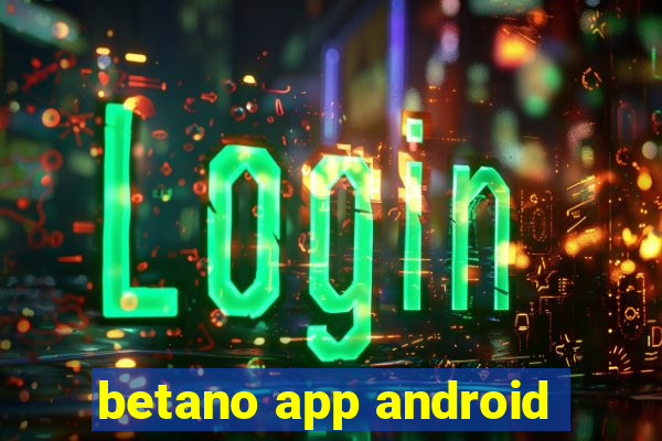 betano app android